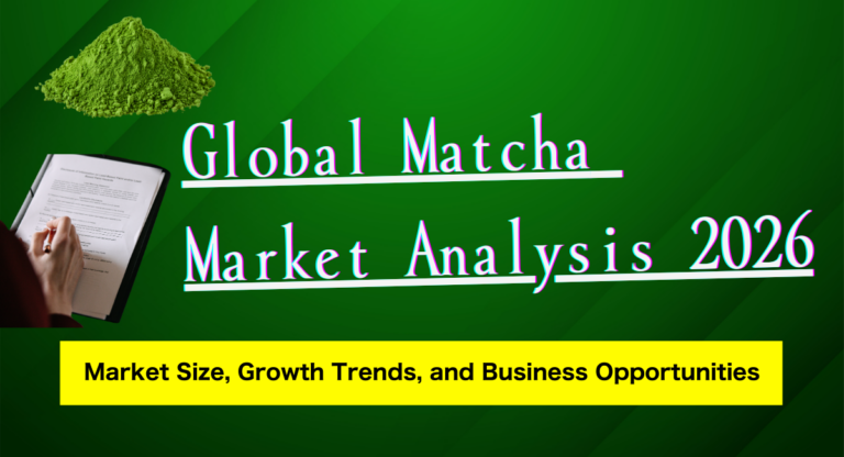 Mathcha Graph Global Matcha Market Analysis 2026: Market Size, Gr… | 抹茶タイムズ