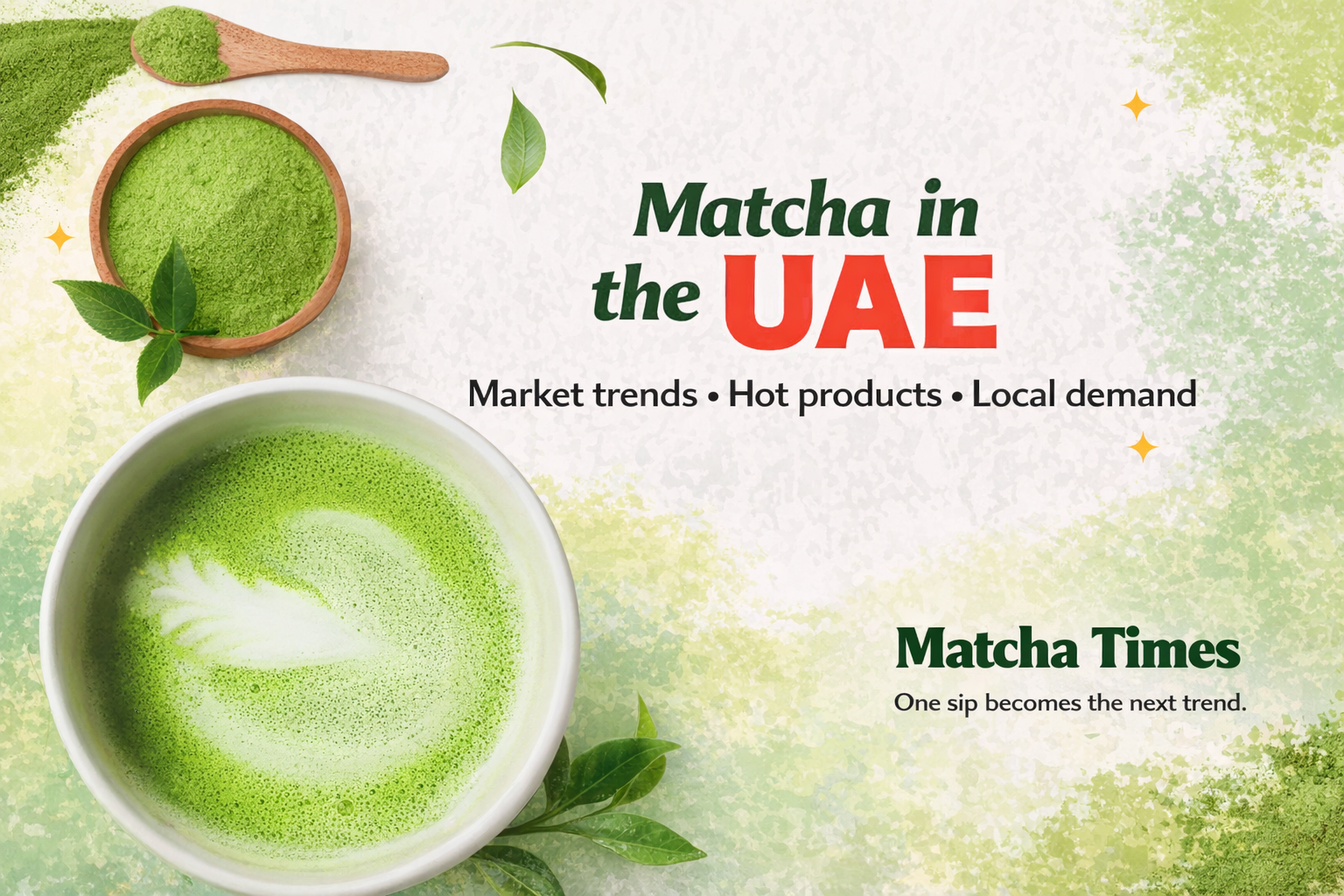 UAE Matcha Market: Health, Luxury & Cultural Status Beverage Boom