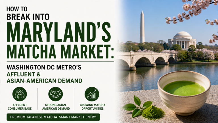 How to Break Into Maryland’s Matcha Market: Washington DC Metro’s Affluent & Asian-American Demand