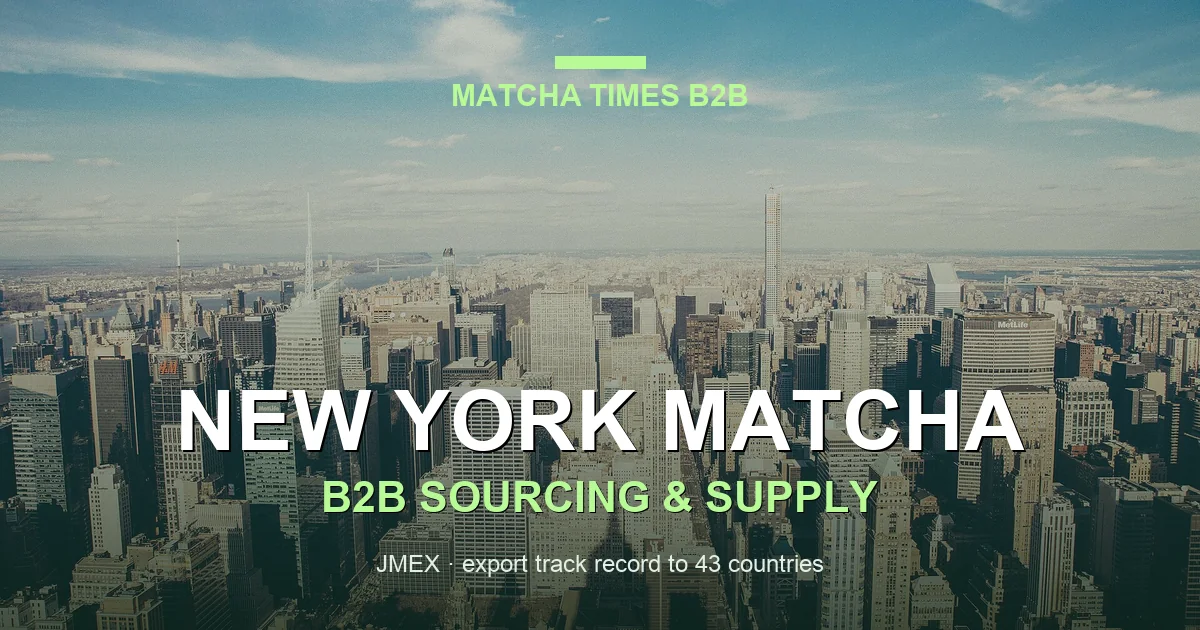 Japanese Matcha Supplier in New York: B2B Sourcing Guide for Cafés & Brands
