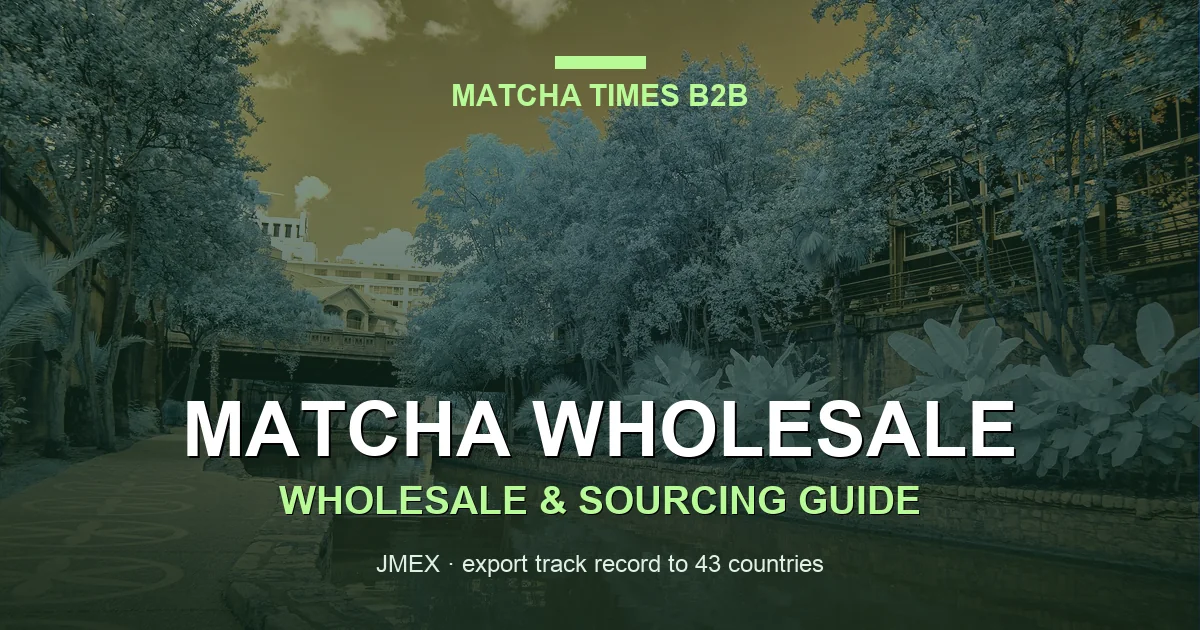 Colorado Matcha Wholesale: Japanese Supplier, MOQ, Price & Delivery Guide