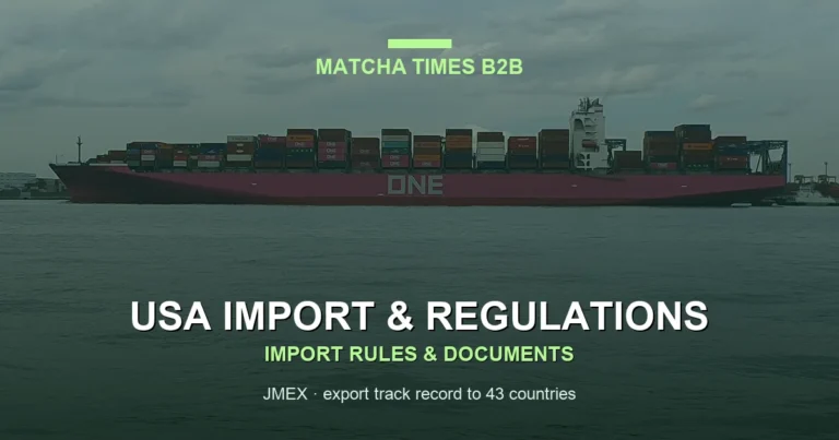 How to Import Matcha from Japan to the USA (2026): FDA, FSVP, Duty & Documents