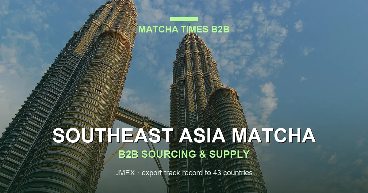 Japanese Matcha Wholesale in Southeast Asia: Supplier, MOQ & Country Guide