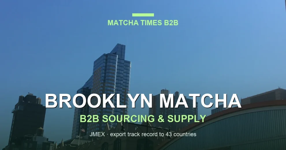 Best Wholesale Matcha for Cafes in Brooklyn: Grade, Cost & Supplier Guide