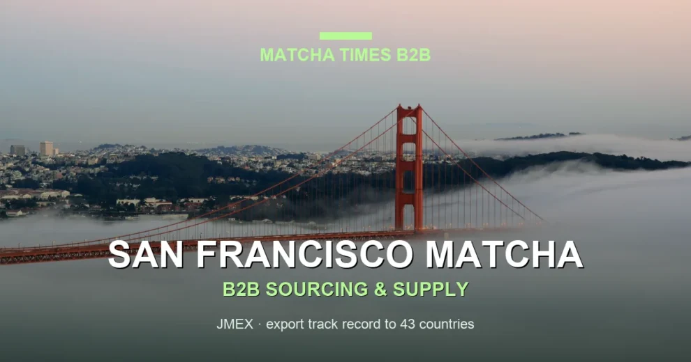 Best Wholesale Matcha for Cafés in San Francisco: Grade, Cost & Supplier Guide