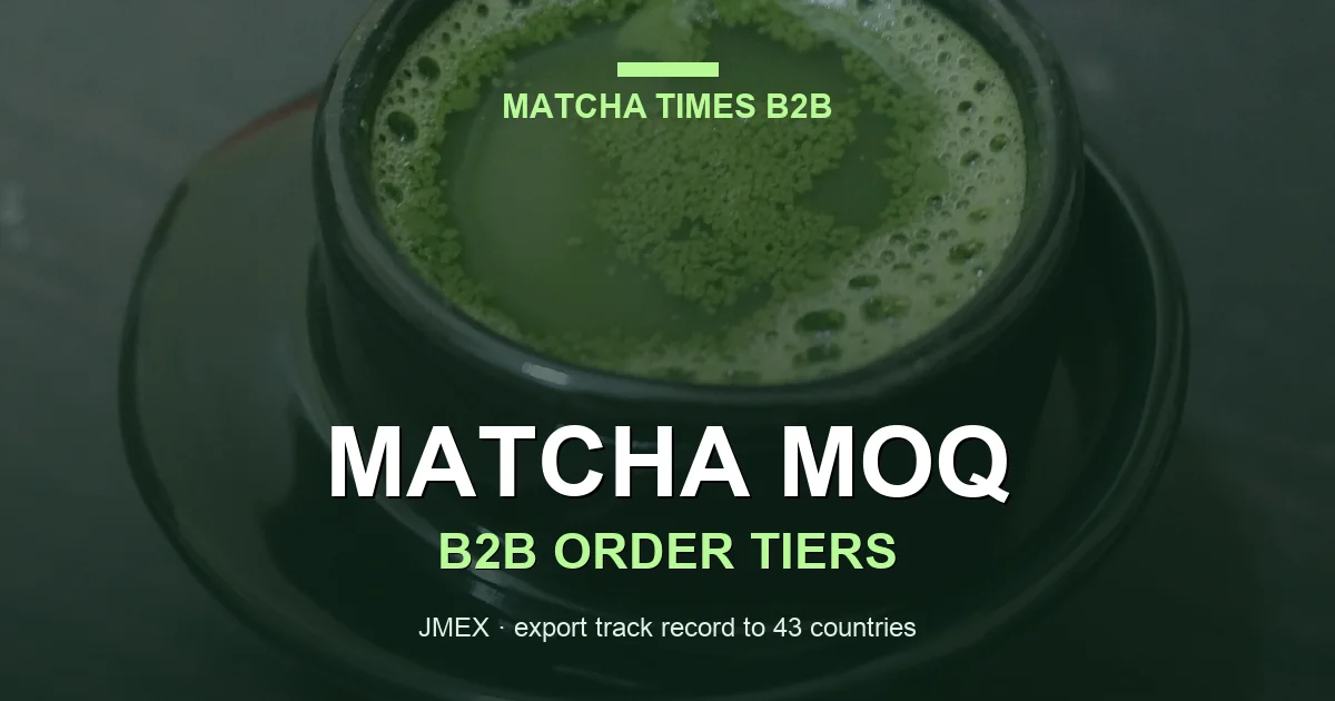 Whisked Japanese matcha — B2B minimum order quantities