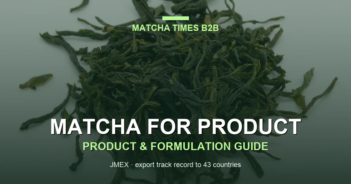 When to Buy Matcha: Harvest Calendar, Milling Capacity & Annual Procurement Planning