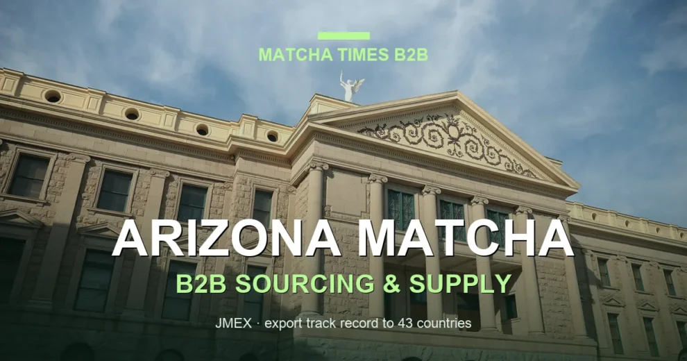 Japanese Matcha Supplier in Arizona: B2B Sourcing Guide for Cafés & Brands