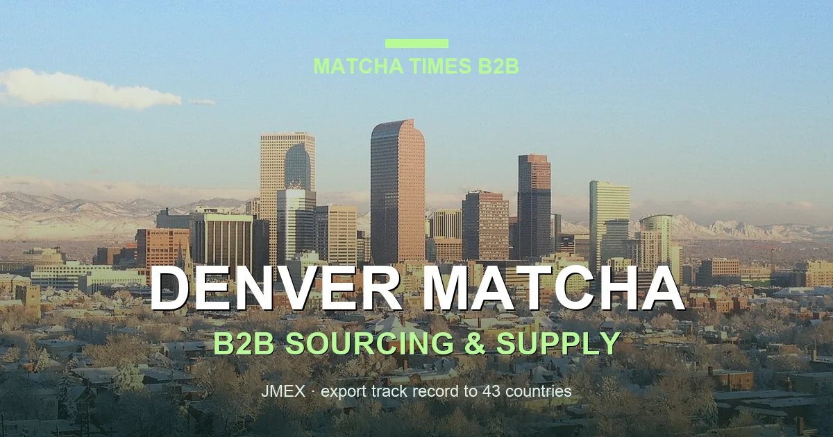 Matcha Supplier Denver: Wholesale Japanese Matcha for Cafés, Hotels & Brands