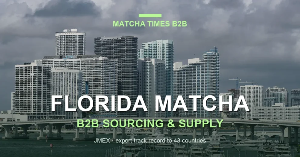 Japanese Matcha Supplier in Florida - B2B Sourcing Guide for Cafes and Brands