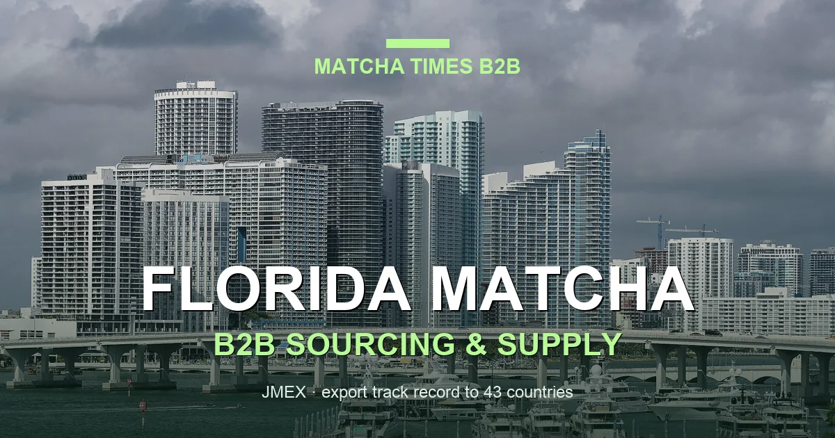 Japanese Matcha Supplier in Florida - B2B Sourcing Guide for Cafes and Brands