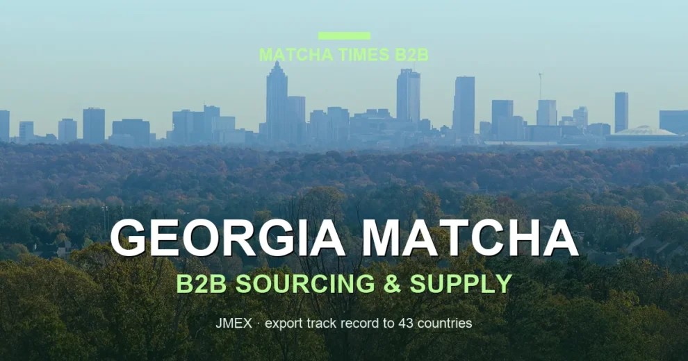 Japanese Matcha Supplier in Georgia: B2B Sourcing Guide for Cafés & Brands
