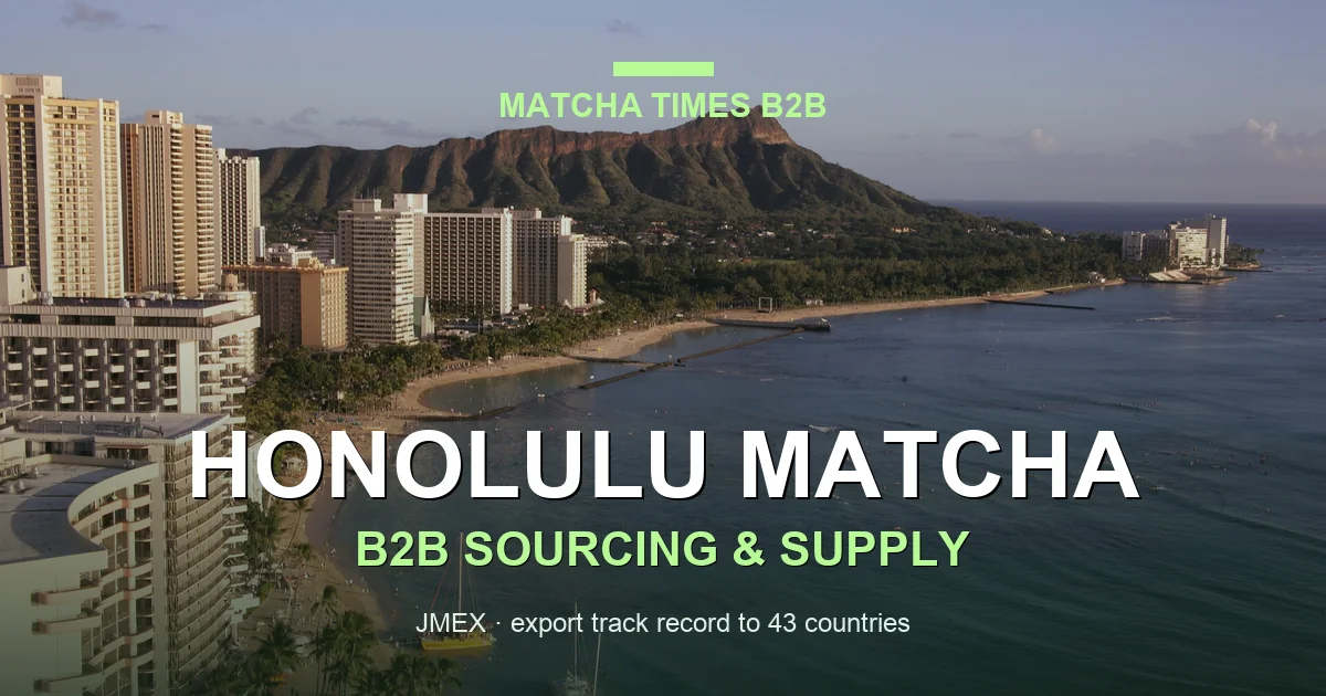 Matcha Supplier Honolulu: Wholesale Japanese Matcha for Cafés, Hotels & Brands