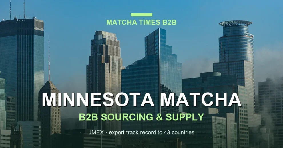 Japanese Matcha Supplier in Minnesota: B2B Sourcing Guide for Cafés & Brands