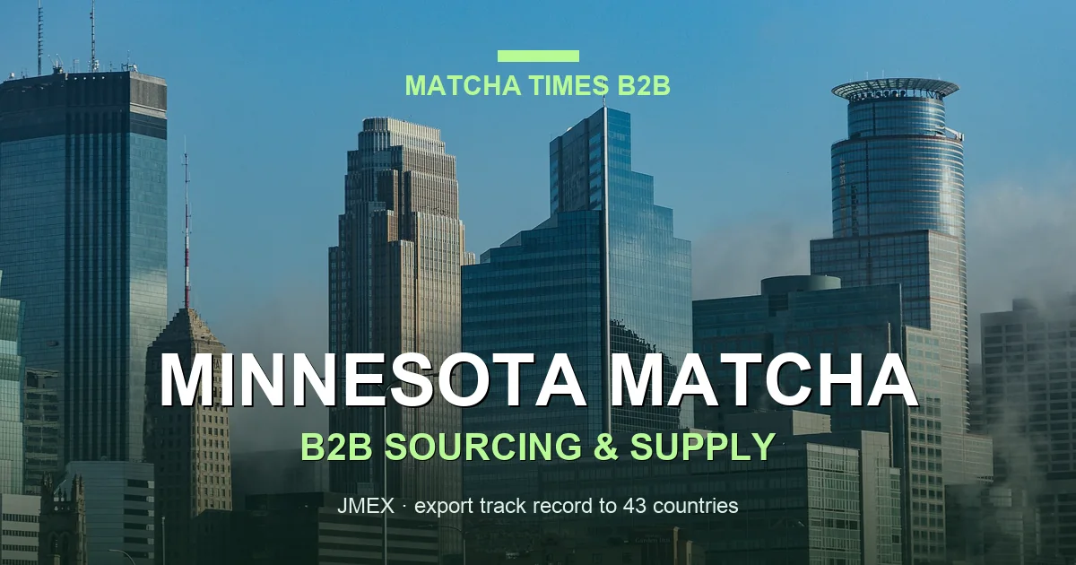 Japanese Matcha Supplier in Minnesota: B2B Sourcing Guide for Cafés & Brands
