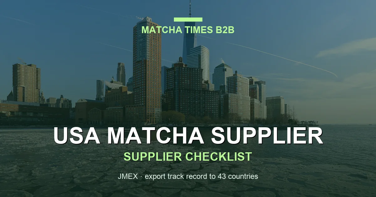 Japanese Matcha Supplier in New York: B2B Sourcing Guide for Cafés & Brands