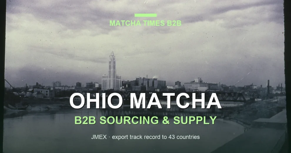 Japanese Matcha Supplier in Ohio: B2B Sourcing Guide for Cafés & Brands