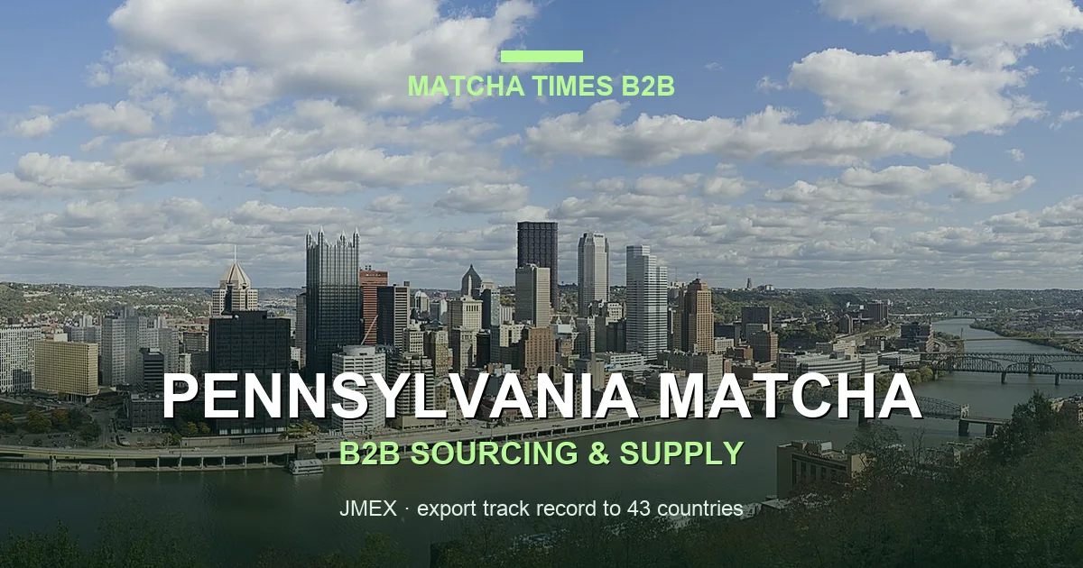 Japanese Matcha Supplier in Pennsylvania: B2B Sourcing Guide for Cafés & Brands