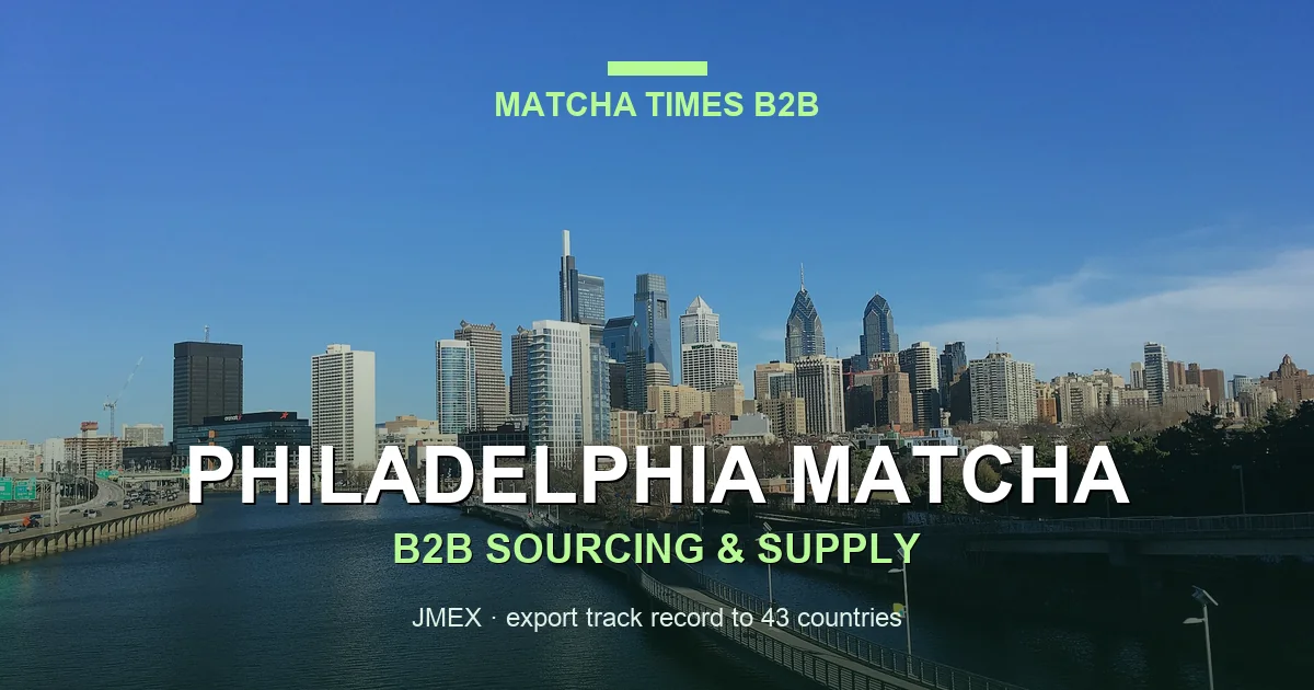 Matcha Supplier Philadelphia: Wholesale Japanese Matcha for Cafés, Hotels & Brands