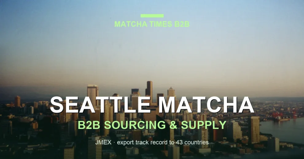 Matcha Supplier Seattle: Wholesale Japanese Matcha for Cafés, Hotels & Brands