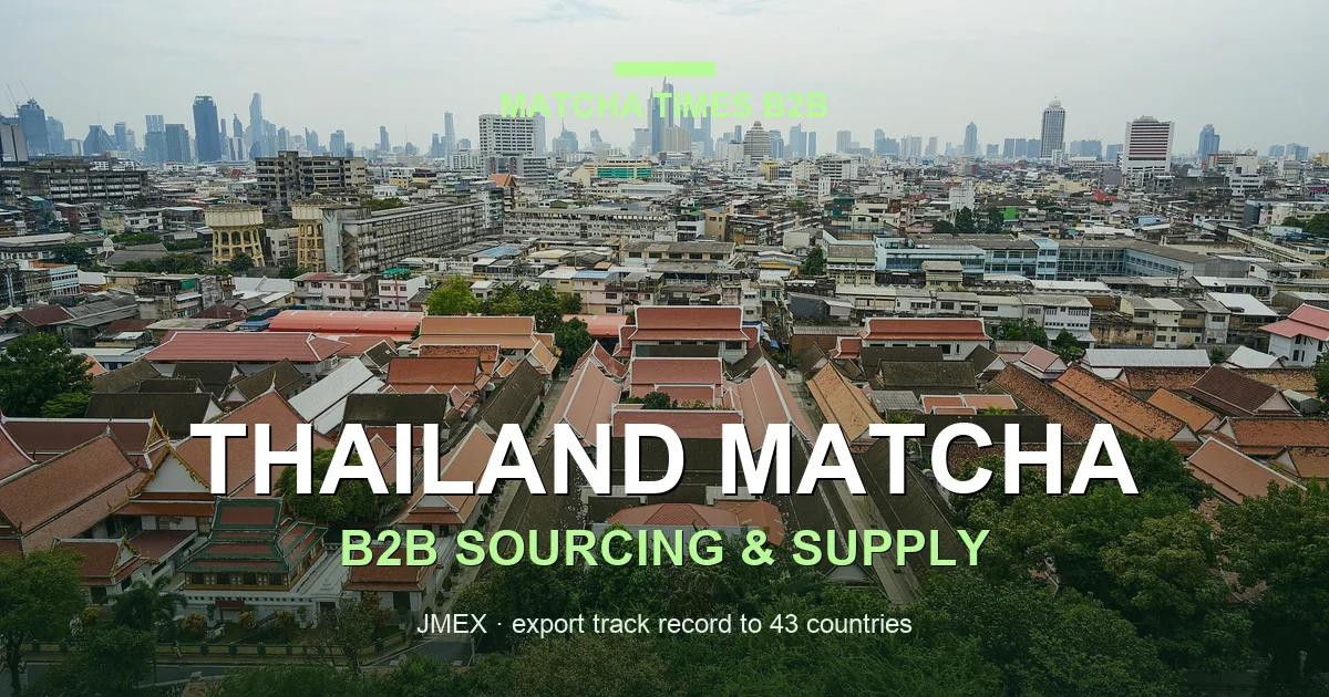 Japanese Matcha Supplier for Thailand