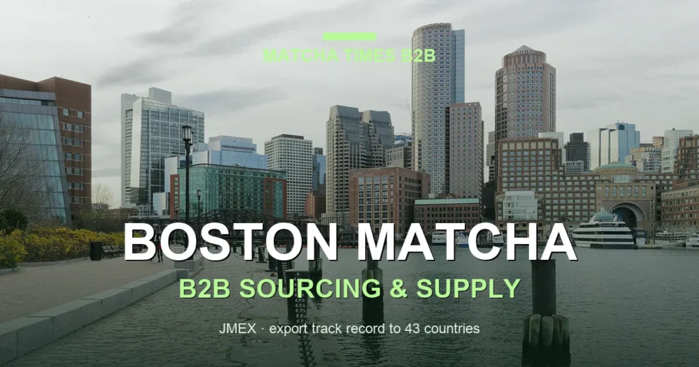 Matcha Wholesale Boston: Japanese Supply, MOQ, Price & Delivery Guide