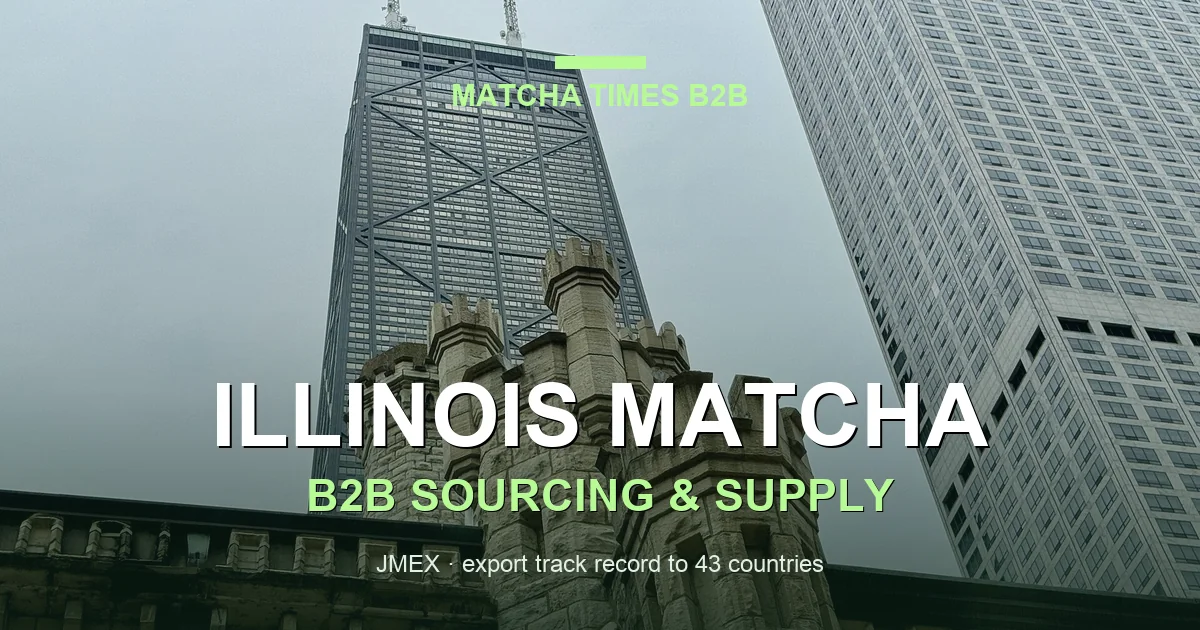 Illinois Matcha Wholesale: Japanese Supplier, MOQ, Price & Delivery Guide