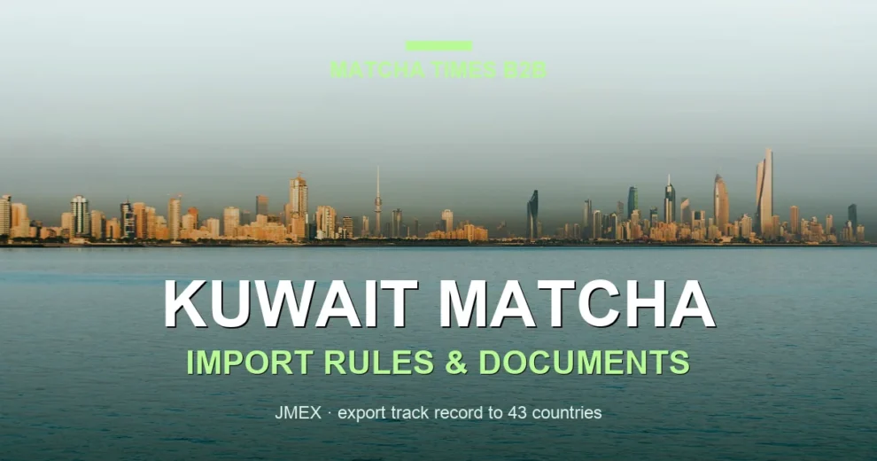 Matcha Wholesale Kuwait: Japanese Supplier, MOQ, Price & Import Guide