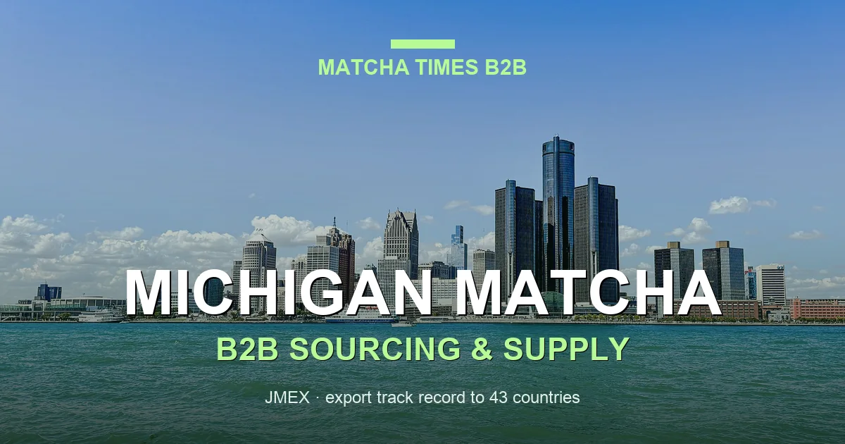 Michigan Matcha Wholesale: Japanese Supplier, MOQ, Price & Delivery Guide