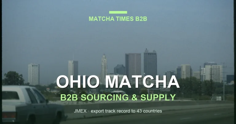 Ohio Matcha Wholesale: Japanese Supplier, MOQ, Price & Delivery Guide
