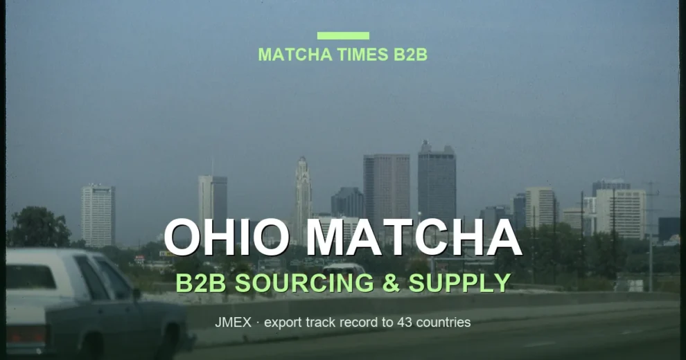 Ohio Matcha Wholesale: Japanese Supplier, MOQ, Price & Delivery Guide
