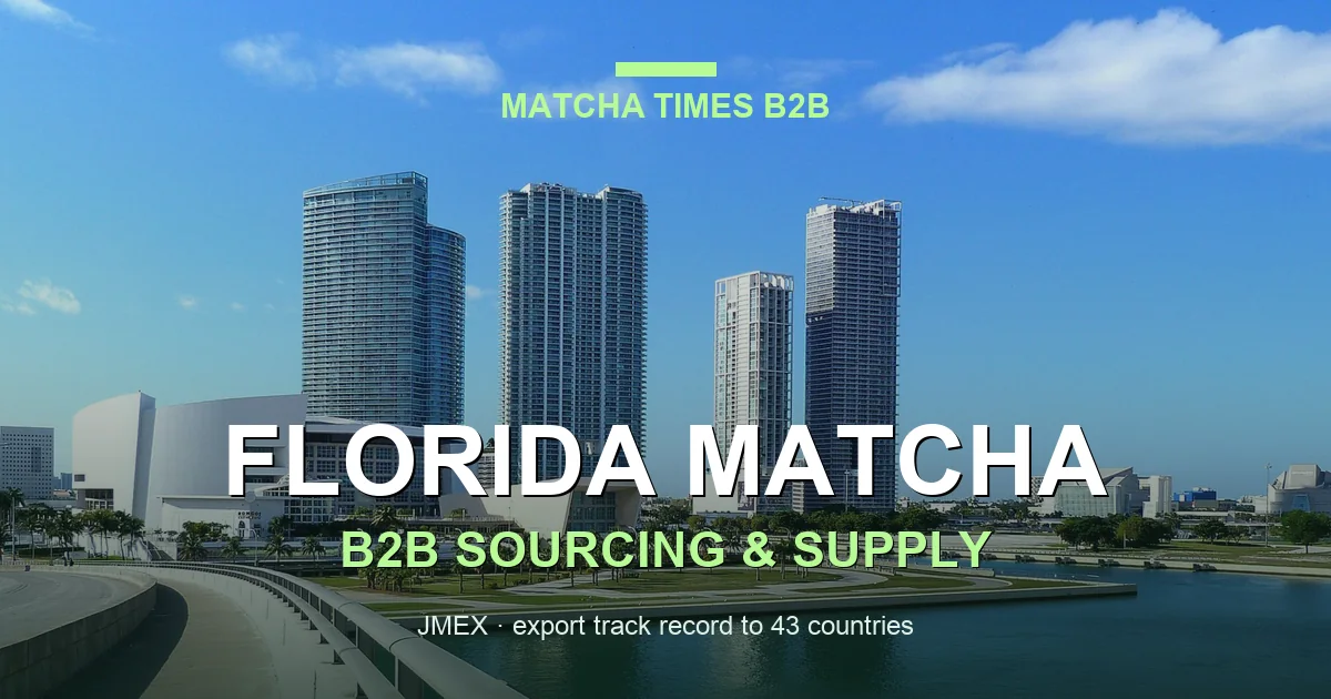 Matcha Wholesale Price in Florida: 2026 Landed Cost, MOQ & Delivery Guide