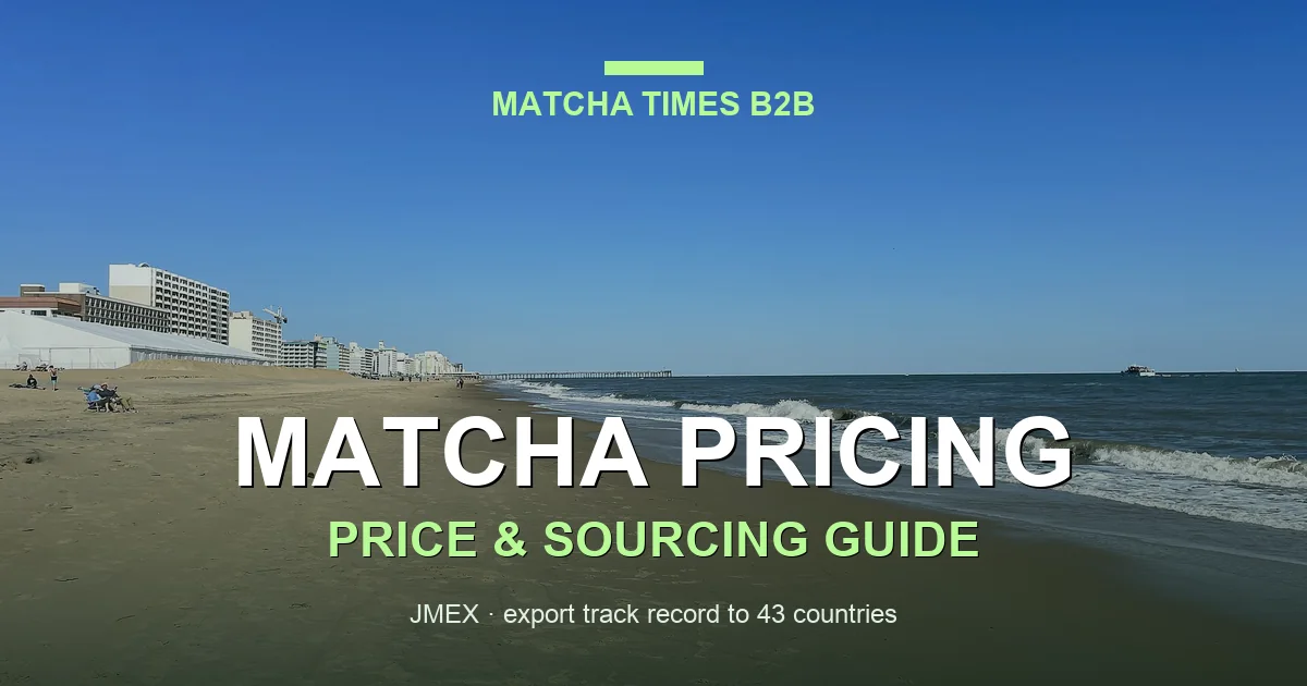 Matcha Wholesale Price in Virginia: 2026 Landed Cost, MOQ & Delivery Guide