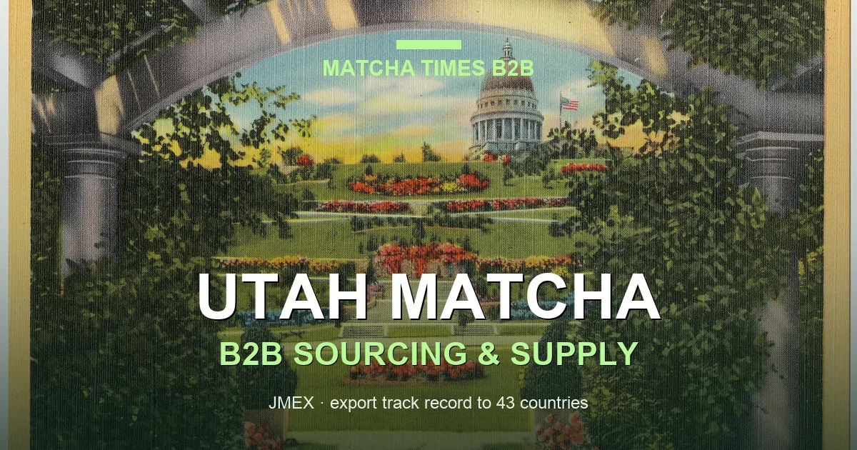 Matcha Wholesale Price in Utah: 2026 Landed Cost, MOQ & Delivery Guide