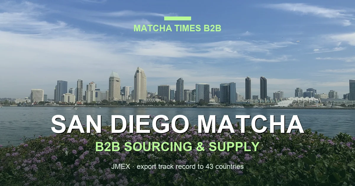 Matcha Wholesale San Diego: Japanese Supply, MOQ, Price & Delivery Guide