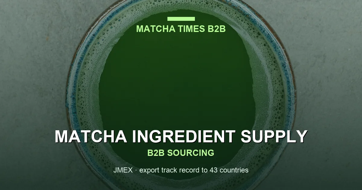 Japanese Matcha Ingredient Supplier for US Food & Beverage Manufacturers