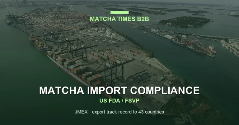 Who Is Responsible for FSVP When Importing Matcha into the United States?